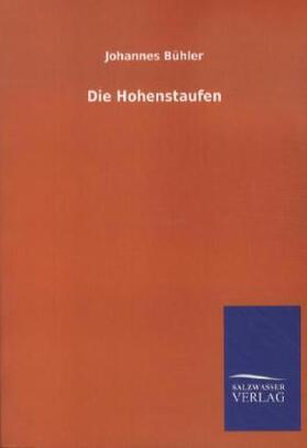 Bühler |  Die Hohenstaufen | Buch |  Sack Fachmedien