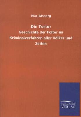 Alsberg |  Die Tortur | Buch |  Sack Fachmedien