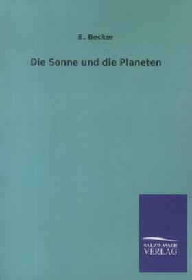 Becker |  Die Sonne und die Planeten | Buch |  Sack Fachmedien