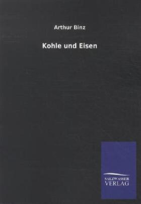 Binz |  Kohle und Eisen | Buch |  Sack Fachmedien