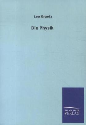 Graetz |  Die Physik | Buch |  Sack Fachmedien