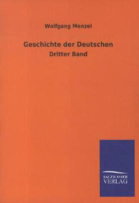 Menzel |  Geschichte der Deutschen | Buch |  Sack Fachmedien