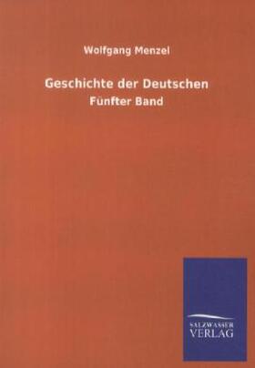 Menzel |  Geschichte der Deutschen | Buch |  Sack Fachmedien