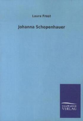 Frost |  Johanna Schopenhauer | Buch |  Sack Fachmedien