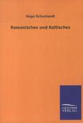 Schuchardt |  Romanisches und Keltisches | Buch |  Sack Fachmedien