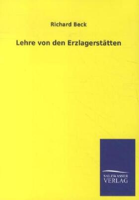 Beck |  Lehre von den Erzlagerstätten | Buch |  Sack Fachmedien