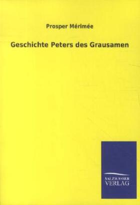 Mérimée |  Geschichte Peters des Grausamen | Buch |  Sack Fachmedien