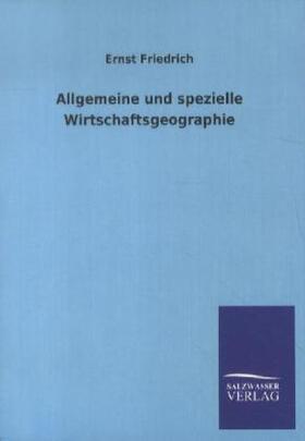 Friedrich | Allgemeine und spezielle Wirtschaftsgeographie | Buch | 978-3-8460-1820-0 | sack.de
