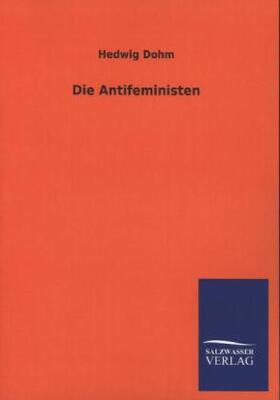 Dohm |  Die Antifeministen | Buch |  Sack Fachmedien
