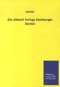 Bartels |  Die allezeit fertige Hamburger Köchin | Buch |  Sack Fachmedien