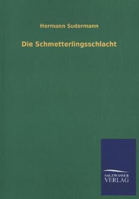 Sudermann |  Die Schmetterlingsschlacht | Buch |  Sack Fachmedien