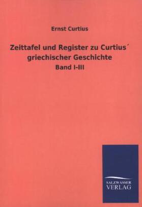 Curtius |  Zeittafel und Register zu Curtius´ griechischer Geschichte | Buch |  Sack Fachmedien