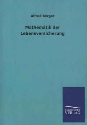 Berger |  Mathematik der Lebensversicherung | Buch |  Sack Fachmedien