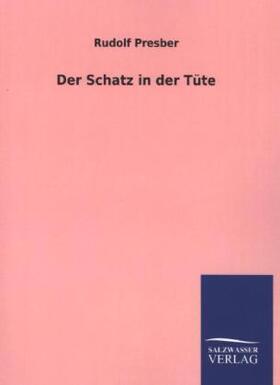 Presber |  Der Schatz in der Tüte | Buch |  Sack Fachmedien