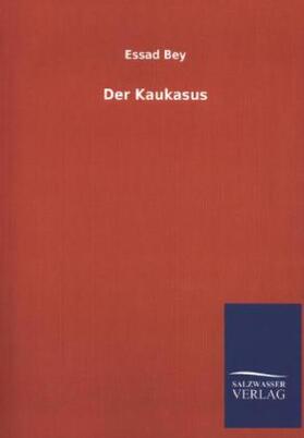 Bey |  Der Kaukasus | Buch |  Sack Fachmedien