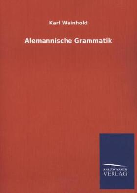 Weinhold |  Alemannische Grammatik | Buch |  Sack Fachmedien