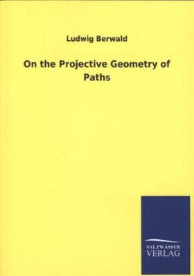 Berwald |  On the Projective Geometry of Paths | Buch |  Sack Fachmedien