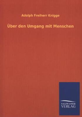 Knigge |  Über den Umgang mit Menschen | Buch |  Sack Fachmedien
