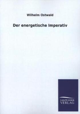 Ostwald |  Der energetische Imperativ | Buch |  Sack Fachmedien