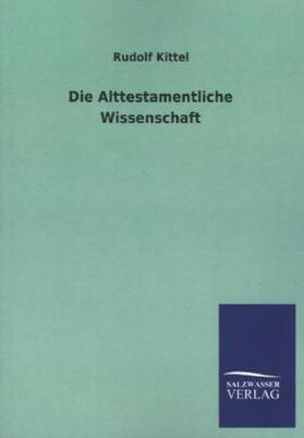 Kittel |  Die Alttestamentliche Wissenschaft | Buch |  Sack Fachmedien