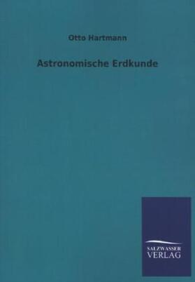 Hartmann |  Astronomische Erdkunde | Buch |  Sack Fachmedien