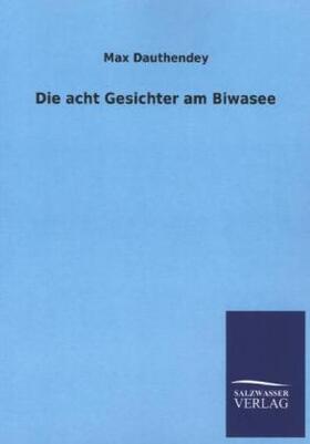 Dauthendey |  Die acht Gesichter am Biwasee | Buch |  Sack Fachmedien