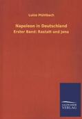 Mühlbach |  Napoleon in Deutschland | Buch |  Sack Fachmedien