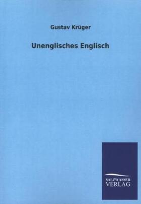 Krüger |  Unenglisches Englisch | Buch |  Sack Fachmedien
