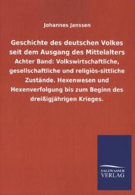 Janssen |  Geschichte des deutschen Volkes seit dem Ausgang des Mittelalters | Buch |  Sack Fachmedien