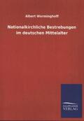 Werminghoff |  Nationalkirchliche Bestrebungen im deutschen Mittelalter | Buch |  Sack Fachmedien