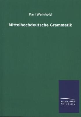 Weinhold |  Mittelhochdeutsche Grammatik | Buch |  Sack Fachmedien