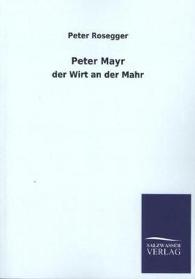 Rosegger |  Peter Mayr | Buch |  Sack Fachmedien