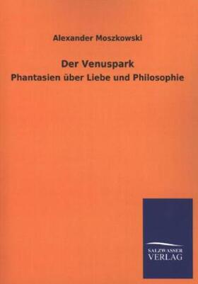 Moszkowski | Der Venuspark | Buch | 978-3-8460-3431-6 | www.sack.de