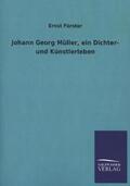 Förster |  Johann Georg Müller, ein Dichter- und Künstlerleben | Buch |  Sack Fachmedien