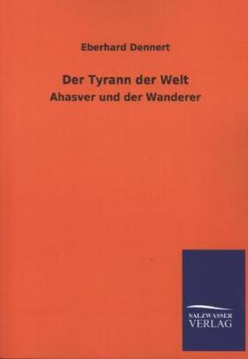 Dennert |  Der Tyrann der Welt | Buch |  Sack Fachmedien