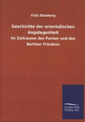 Bamberg |  Geschichte der orientalischen Angelegenheit | Buch |  Sack Fachmedien