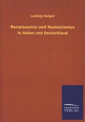 Geiger |  Renaissance und Humanismus | Buch |  Sack Fachmedien