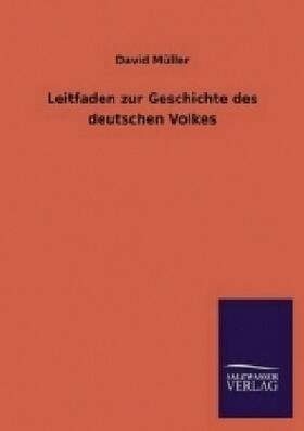 Müller |  Leitfaden zur Geschichte des deutschen Volkes | Buch |  Sack Fachmedien