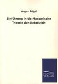 Föppl |  Einführung in die Maxwellsche Theorie der Elektrizität | Buch |  Sack Fachmedien