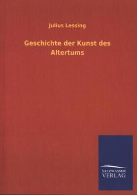 Lessing |  Geschichte der Kunst des Altertums | Buch |  Sack Fachmedien