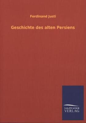 Justi |  Geschichte des alten Persiens | Buch |  Sack Fachmedien
