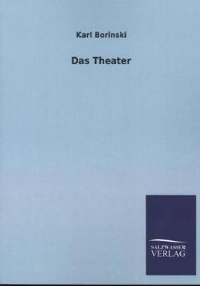 Borinski |  Das Theater | Buch |  Sack Fachmedien