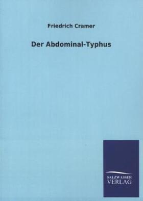 Cramer |  Der Abdominal-Typhus | Buch |  Sack Fachmedien