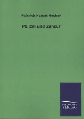 Houben |  Polizei und Zensur | Buch |  Sack Fachmedien