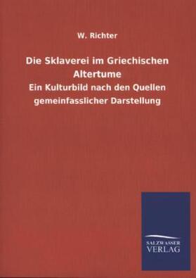 Richter |  Die Sklaverei im Griechischen Altertume | Buch |  Sack Fachmedien