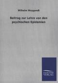 Weygandt |  Beitrag zur Lehre von den psychischen Epidemien | Buch |  Sack Fachmedien