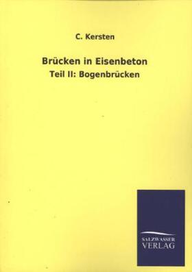 Kersten |  Brücken in Eisenbeton | Buch |  Sack Fachmedien