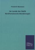 Naumann |  Im Lande der Gotik | Buch |  Sack Fachmedien