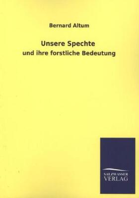 Altum |  Unsere Spechte | Buch |  Sack Fachmedien