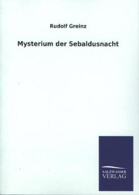 Greinz | Mysterium der Sebaldusnacht | Buch | 978-3-8460-4313-4 | www.sack.de